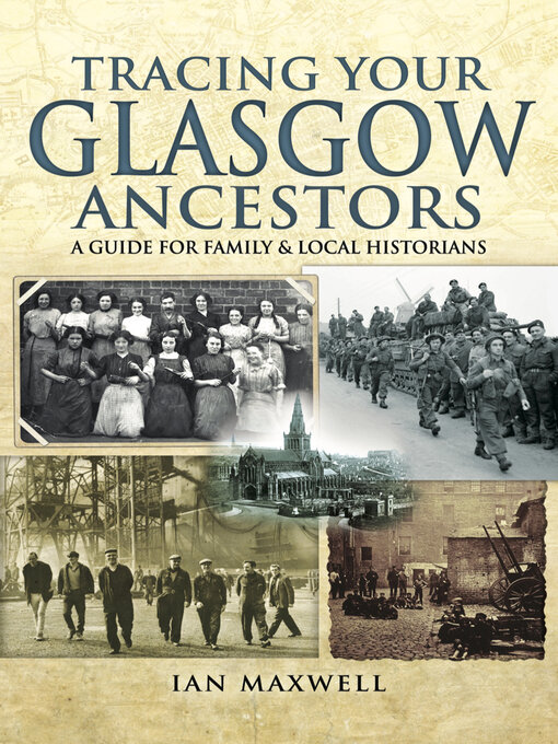 Title details for Tracing Your Glasgow Ancestors by Ian Maxwell - Available